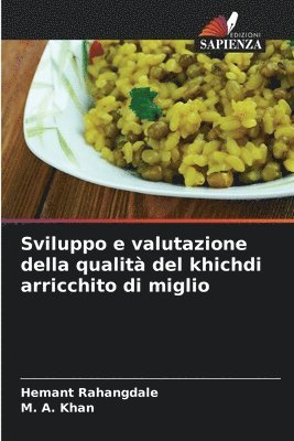 Hemant Rahangdale, M A Khan - Sviluppo e valutazione della qualità del khichdi arricchito di miglio, Häftad