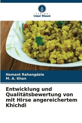 bokomslag Entwicklung und Qualitätsbewertung von mit Hirse angereichertem Khichdi