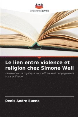 bokomslag Le lien entre violence et religion chez Simone Weil