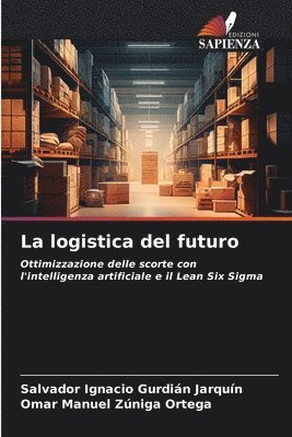 Salvador Ignacio Gurdián Jarquín, Omar Manuel Zúniga Ortega - logistica del futuro, Häftad