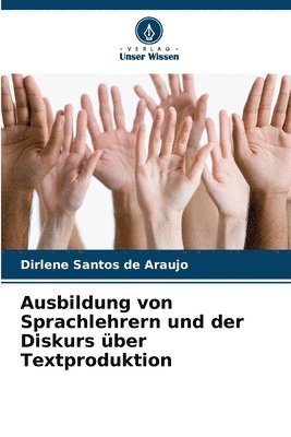 bokomslag Ausbildung von Sprachlehrern und der Diskurs ber Textproduktion