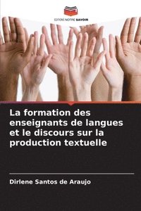 bokomslag La formation des enseignants de langues et le discours sur la production textuelle