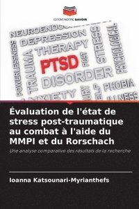 bokomslag Évaluation de l'état de stress post-traumatique au combat à l'aide du MMPI et du Rorschach