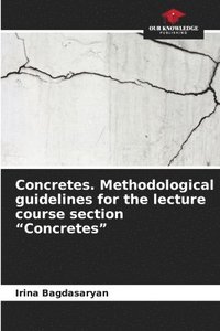 bokomslag Concretes. Methodological guidelines for the lecture course section "Concretes"