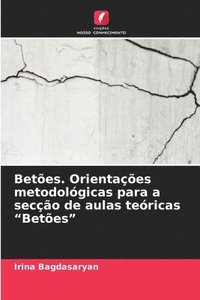 bokomslag Betões. Orientações metodológicas para a secção de aulas teóricas 'Betões'