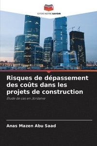 bokomslag Risques de dépassement des coûts dans les projets de construction