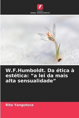 bokomslag W.F.Humboldt. Da ética à estética