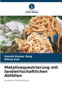 bokomslag Metallsequestrierung mit landwirtschaftlichen Abfällen