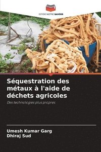 bokomslag Séquestration des métaux à l'aide de déchets agricoles