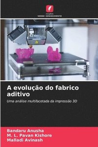 bokomslag A evoluo do fabrico aditivo