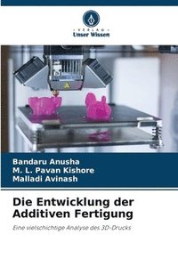 bokomslag Die Entwicklung der Additiven Fertigung