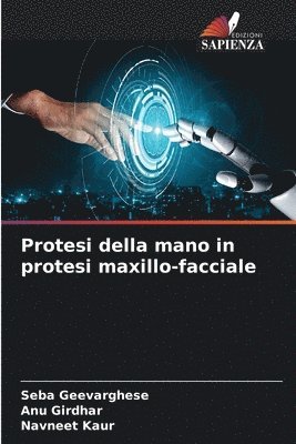 Seba Geevarghese, Anu Girdhar, Navneet Kaur - Protesi della mano in protesi maxillo-facciale, Häftad