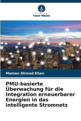 bokomslag PMU-basierte berwachung fr die Integration erneuerbarer Energien in das intelligente Stromnetz