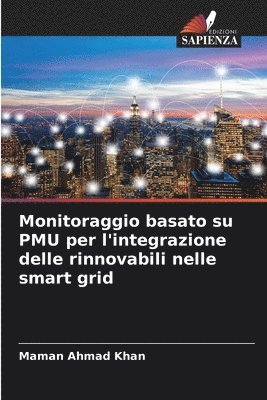 bokomslag Monitoraggio basato su PMU per l'integrazione delle rinnovabili nelle smart grid