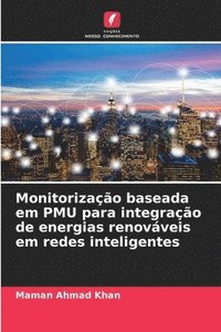 bokomslag Monitorizao baseada em PMU para integrao de energias renovveis em redes inteligentes