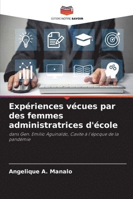 Angelique A Manalo, Angelique A. Manalo - Expériences vécues par des femmes administratrices d'école, Häftad