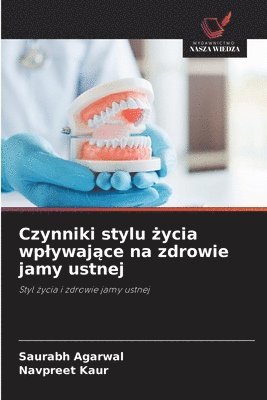 bokomslag Czynniki stylu &#380;ycia wplywaj&#261;ce na zdrowie jamy ustnej