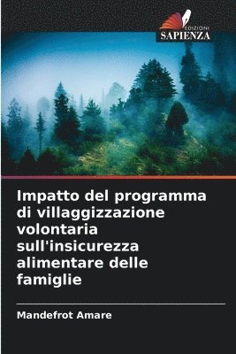 Impatto del programma di villaggizzazione volontaria sull'insicurezza alimentare delle famiglie