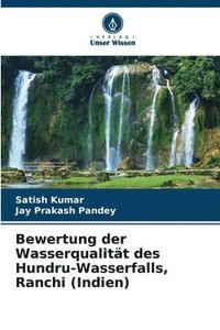 bokomslag Bewertung der Wasserqualität des Hundru-Wasserfalls, Ranchi (Indien)