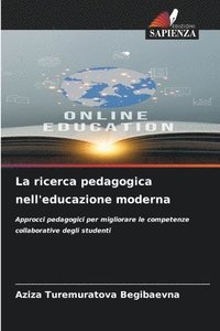 bokomslag La ricerca pedagogica nell'educazione moderna