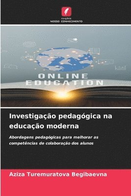 bokomslag Investigação pedagógica na educação moderna