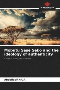 bokomslag Mobutu Sese Seko and the ideology of authenticity