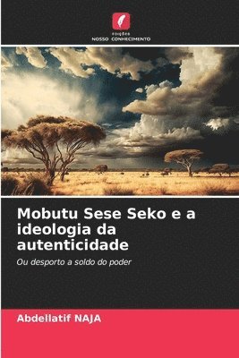 bokomslag Mobutu Sese Seko e a ideologia da autenticidade