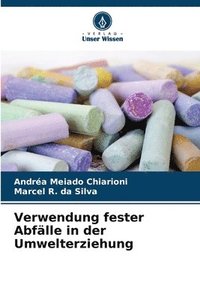 bokomslag Verwendung fester Abflle in der Umwelterziehung