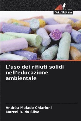 bokomslag L'uso dei rifiuti solidi nell'educazione ambientale