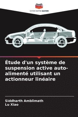 Étude d'un système de suspension active auto-alimenté utilisant un actionneur linéaire 1