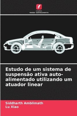 bokomslag Estudo de um sistema de suspensão ativa auto-alimentado utilizando um atuador linear