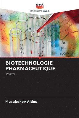 bokomslag Biotechnologie Pharmaceutique