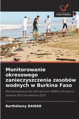 Monitorowanie okresowego zanieczyszczenia zasobów wodnych w Burkina Faso
