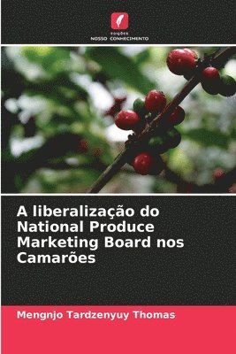 Mengnjo Tardzenyuy Thomas - A liberalização do National Produce Marketing Board nos Camarões, Häftad
