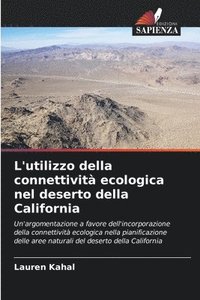 bokomslag L'utilizzo della connettività ecologica nel deserto della California