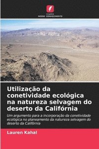 bokomslag Utilização da conetividade ecológica na natureza selvagem do deserto da Califórnia