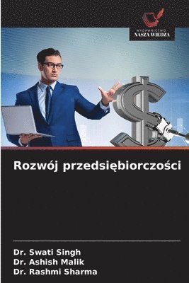 Swati Singh, Ashish Malik, Rashmi Sharma - Rozwój przedsiębiorczości, Häftad
