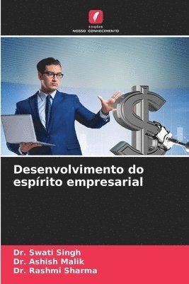 Swati Singh, Ashish Malik, Rashmi Sharma - Desenvolvimento do espírito empresarial, Häftad