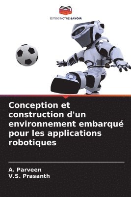 bokomslag Conception et construction d'un environnement embarqu pour les applications robotiques