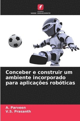 Conceber e construir um ambiente incorporado para aplicações robóticas 1