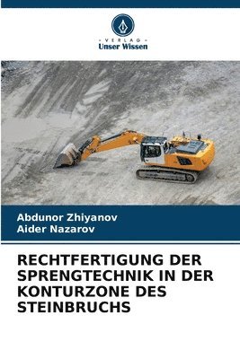 bokomslag Rechtfertigung Der Sprengtechnik in Der Konturzone Des Steinbruchs