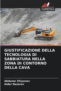 bokomslag Giustificazione Della Tecnologia Di Sabbiatura Nella Zona Di Contorno Della Cava