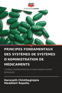 bokomslag Principes Fondamentaux Des Systmes de Systmes d'Administration de Mdicaments