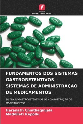 Fundamentos DOS Sistemas Gastroretentivos Sistemas de Administração de Medicamentos 1