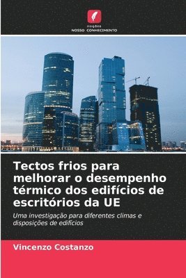 bokomslag Tectos frios para melhorar o desempenho trmico dos edifcios de escritrios da UE