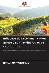 bokomslag Influence de la communication agricole sur l'amlioration de l'agriculture