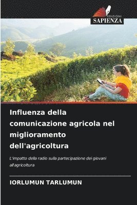 bokomslag Influenza della comunicazione agricola nel miglioramento dell'agricoltura