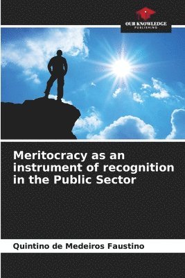 bokomslag Meritocracy as an instrument of recognition in the Public Sector