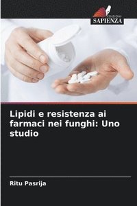 bokomslag Lipidi e resistenza ai farmaci nei funghi