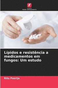 bokomslag Lípidos e resistência a medicamentos em fungos: Um estudo